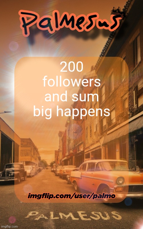 Palmesus. i'm a god. Palbuddha | 200 followers and sum big happens | image tagged in palmesus i'm a god palbuddha | made w/ Imgflip meme maker
