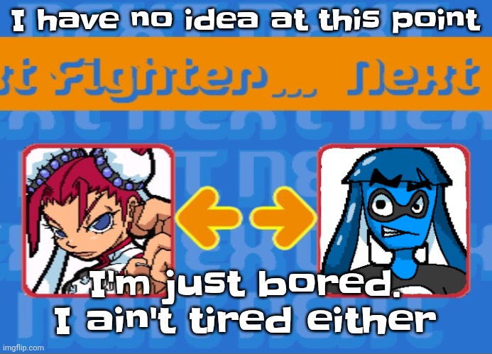 Just gotta make it to the first weekend of the school year | I have no idea at this point; I'm just bored. I ain't tired either | image tagged in i'm dead bro | made w/ Imgflip meme maker