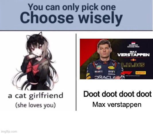 Choose wisely | Doot doot doot doot; Max verstappen | image tagged in choose wisely | made w/ Imgflip meme maker