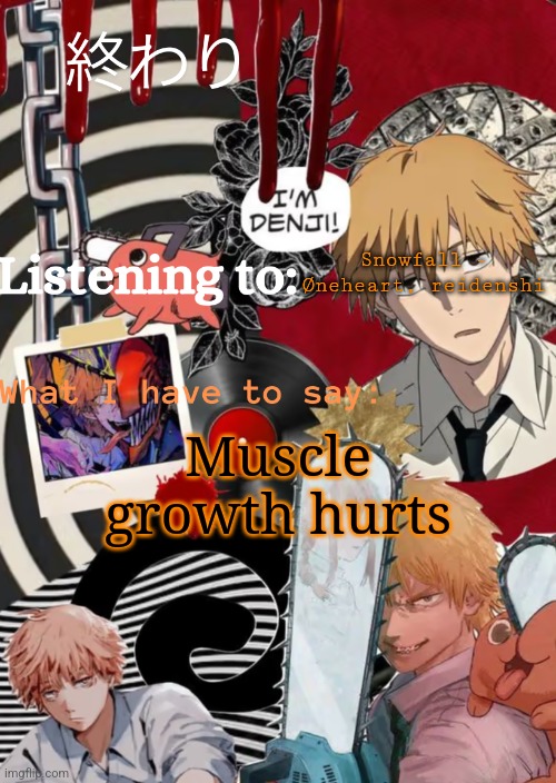 Nya | Snowfall - Øneheart, reidenshi; Muscle growth hurts | image tagged in nya | made w/ Imgflip meme maker