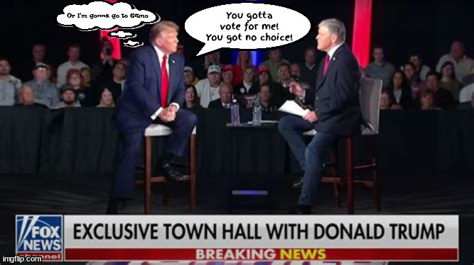Please Clap? | image tagged in fox trump town hall,a fool and your money,foxaganda,maga miners mistake,haniity trump,lies on lies | made w/ Imgflip meme maker