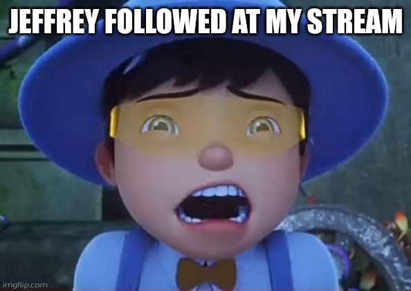 Shocked Boboiboy Solar | JEFFREY FOLLOWED AT MY STREAM | image tagged in shocked boboiboy solar | made w/ Imgflip meme maker