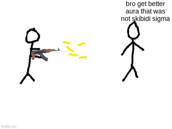 gen alpha in a war | bro get better aura that was not skibidi sigma | made w/ Imgflip meme maker