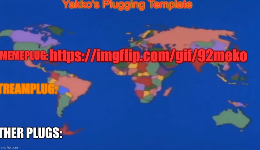 Yakko's plug temp | https://imgflip.com/gif/92meko | image tagged in yakko's plug temp | made w/ Imgflip meme maker