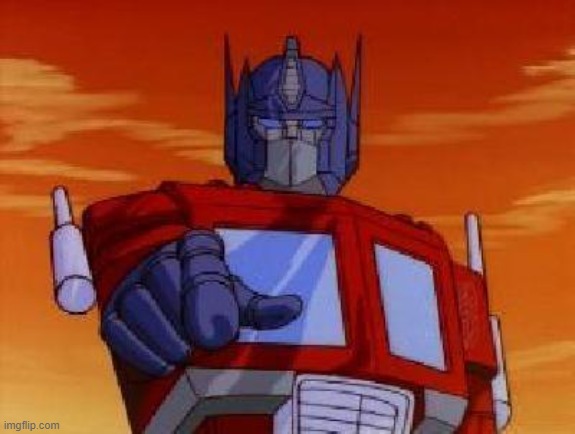 optimus prime | image tagged in optimus prime | made w/ Imgflip meme maker