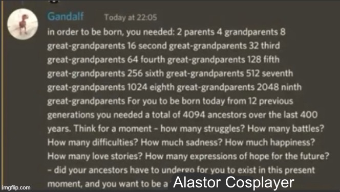 What’s wrong with me… | Alastor Cosplayer | image tagged in in order to be born | made w/ Imgflip meme maker