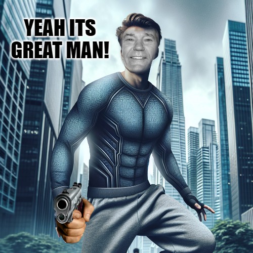 YEAH ITS GREAT MAN! | made w/ Imgflip meme maker