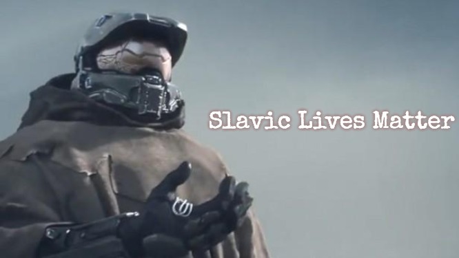 Halo 5 | Slavic Lives Matter | image tagged in halo 5,slavic | made w/ Imgflip meme maker