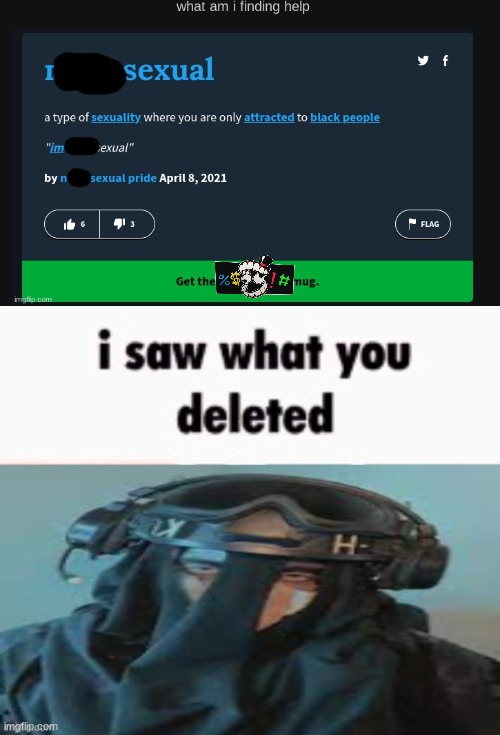 had to censor it. also, I. s a w. w h a t. y o u. d e l e t e d. | made w/ Imgflip meme maker