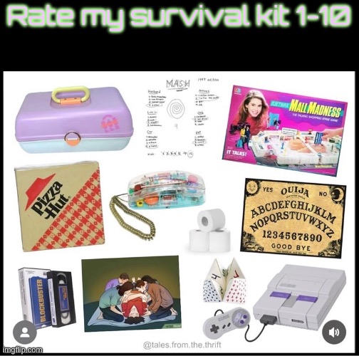Rate my survival kit 1-10 | made w/ Imgflip meme maker