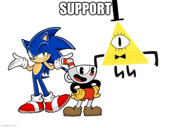 SUPPORT | made w/ Imgflip meme maker