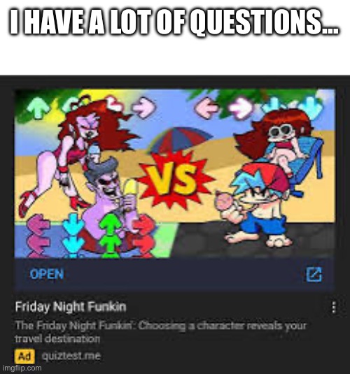 I HAVE A LOT OF QUESTIONS… | made w/ Imgflip meme maker
