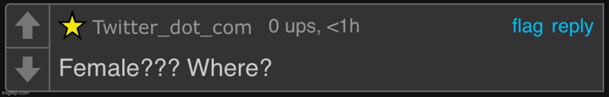 Female? WHERE??? | image tagged in female where | made w/ Imgflip meme maker