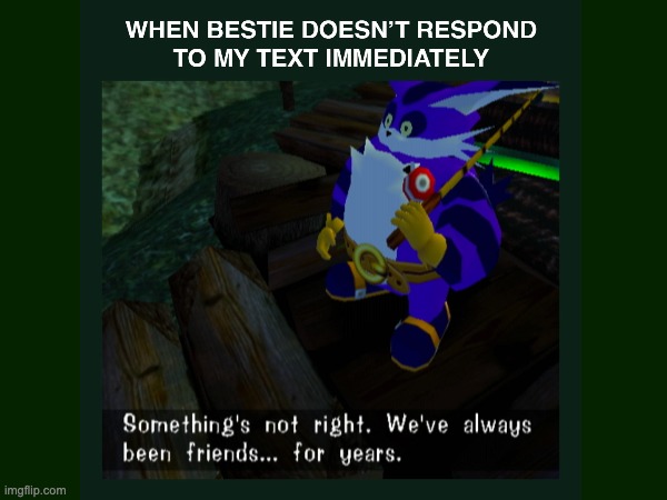 Real | image tagged in sonic,sonic the hedgehog,text,best friends | made w/ Imgflip meme maker