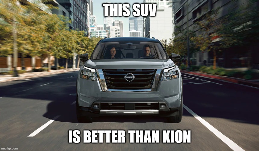 SUV | THIS SUV; IS BETTER THAN KION | image tagged in suv | made w/ Imgflip meme maker