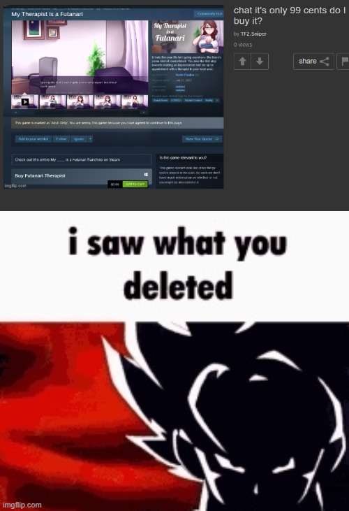 i saw what you deleted | image tagged in i saw what you deleted | made w/ Imgflip meme maker