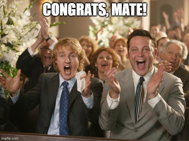 congratulation | CONGRATS, MATE! | image tagged in congratulation | made w/ Imgflip meme maker