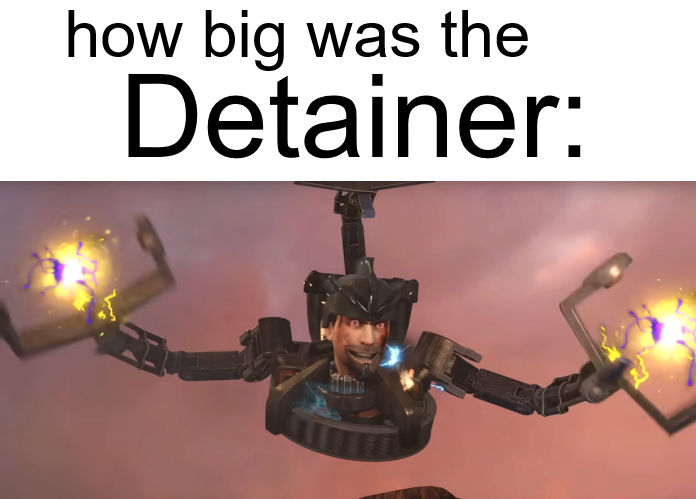 detainer how big was it Blank Meme Template