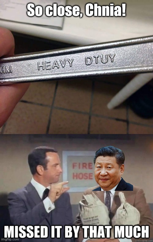 Taiwan Tool Typo | So close, Chnia! | image tagged in tools,made in china,misspelled,wrench,missed it by that muchh,you had one job | made w/ Imgflip meme maker