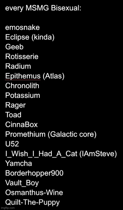 okay I updated it and it’s probably still missing some | made w/ Imgflip meme maker