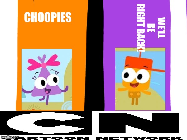 Cartoon Network Pictographs Era Bumper??? (spinoff of Nickelodeon 2002-2003) | WE'LL BE RIGHT BACK! CHOOPIES | image tagged in cartoon network,asthma | made w/ Imgflip meme maker