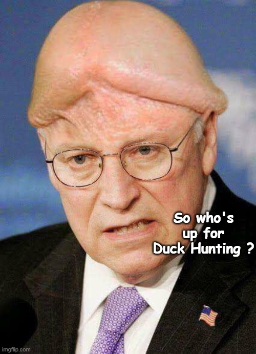 So who's up for Duck Hunting ? | made w/ Imgflip meme maker