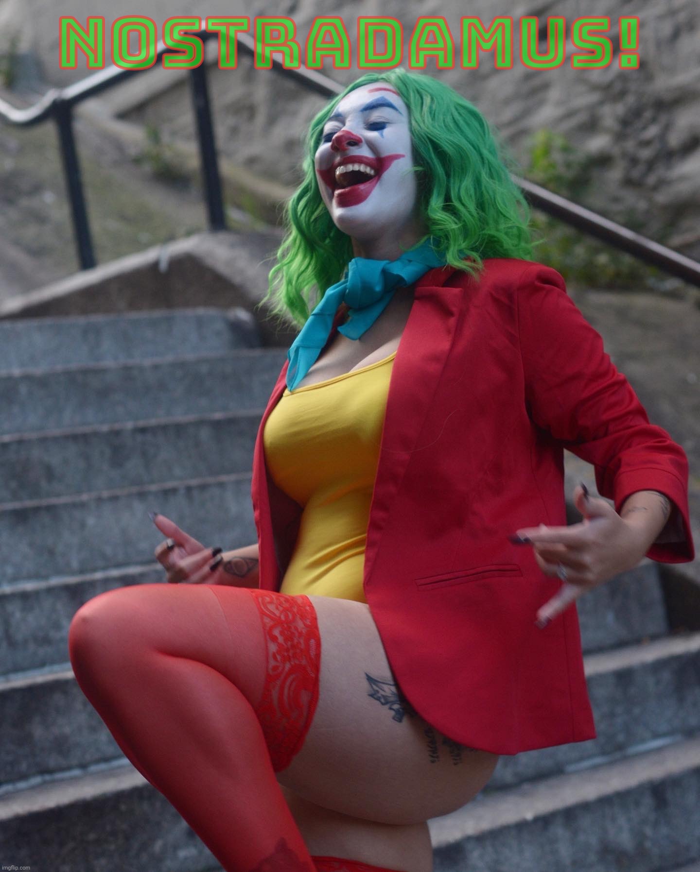 Joker Cosplay by Veronica Fett (Rae) | NOSTRADAMUS! | image tagged in joker cosplay by veronica fett rae | made w/ Imgflip meme maker