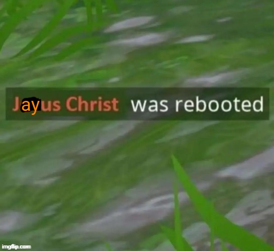 . | ay | made w/ Imgflip meme maker