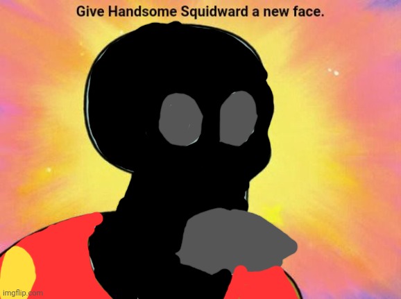 cursed drawing | image tagged in give handsome squidward a new face | made w/ Imgflip meme maker