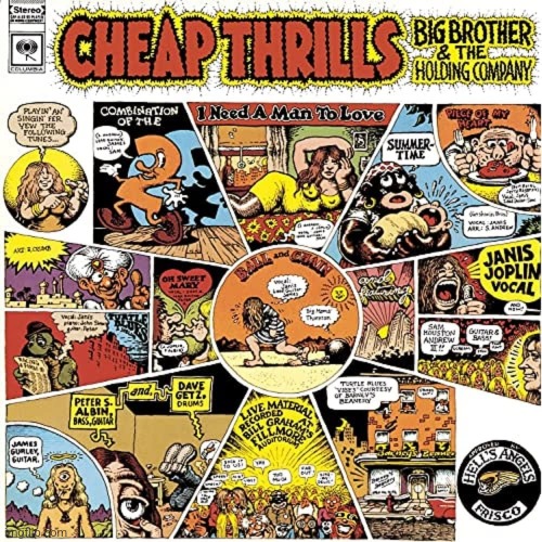 Cheap Thrills by Big Brother and Holding Company. Janis Joplin, man! | image tagged in cheap thrills,big brother and holding co,janis joplin,psychedelic blues rock,1968 | made w/ Imgflip meme maker