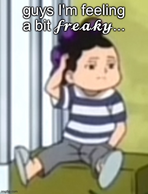 i found out how to use the font :] | guys I'm feeling a bit 𝓯𝓻𝓮𝓪𝓴𝔂... | image tagged in mineta | made w/ Imgflip meme maker