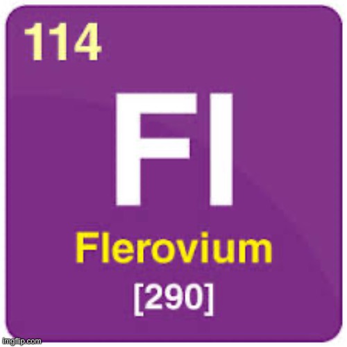 Consumption-worthy | image tagged in flerovium | made w/ Imgflip meme maker