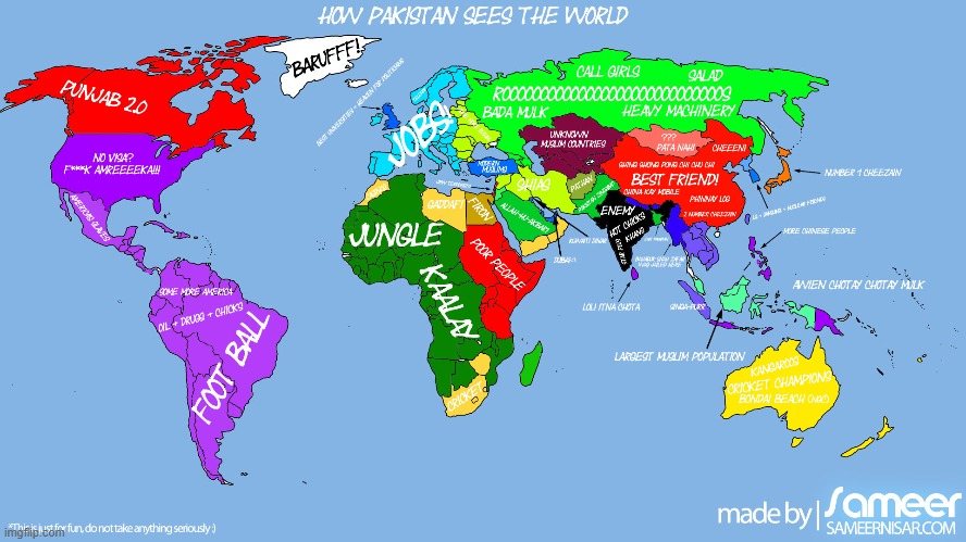 How Pakistanis View the World? | image tagged in pakistan',angry pakistani fan,vinny x theyesninja | made w/ Imgflip meme maker