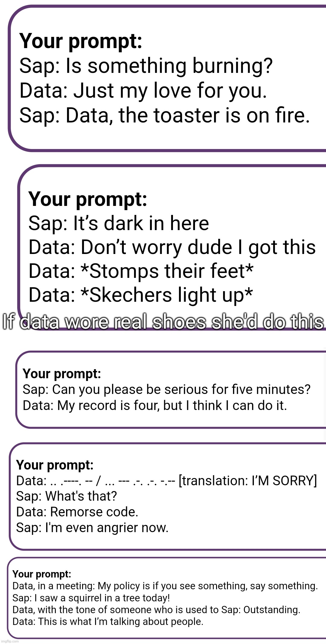 More incorrect quotes but with a different generator | If data wore real shoes she'd do this | made w/ Imgflip meme maker