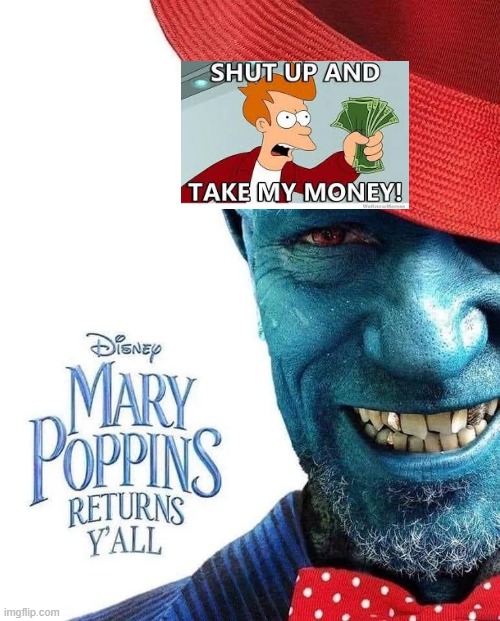 Mary Poppins Y'all | image tagged in yondu | made w/ Imgflip meme maker