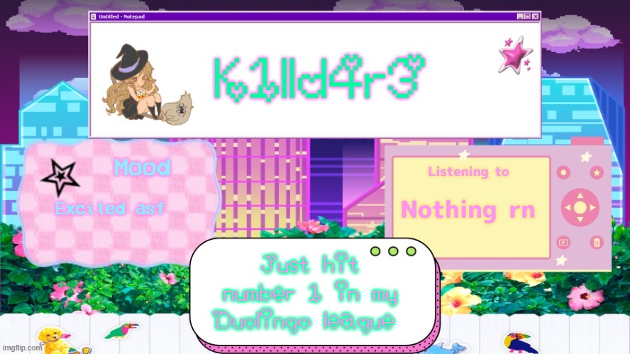 LET'S FUCKING GO! | Nothing rn; Excited asf; Just hit number 1 in my Duolingo league | image tagged in killdare's better announcment temp | made w/ Imgflip meme maker