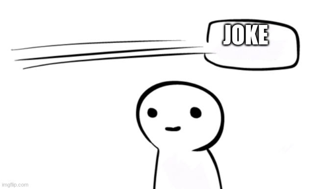 Over your head | JOKE | image tagged in over your head | made w/ Imgflip meme maker