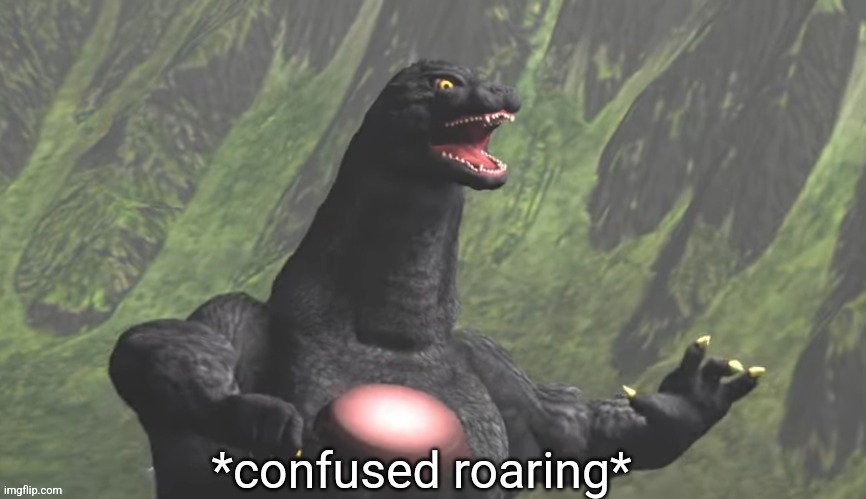 New godzilla template | image tagged in confused roaring | made w/ Imgflip meme maker