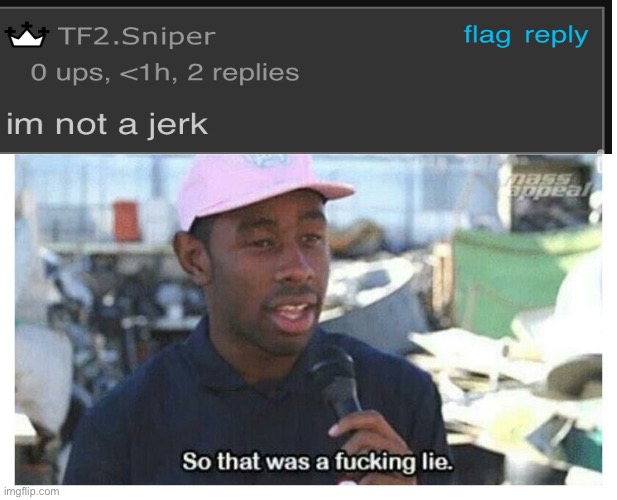 So That Was A F---ing Lie | image tagged in so that was a fucking lie | made w/ Imgflip meme maker