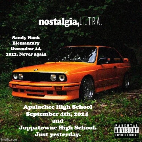 "did u hear abt the school shooting?" "which one?" | Sandy Hook Elemantary
December 14, 2012. Never again; Apalachee High School
September 4th, 2024 
and
Joppatowne High School.
Just yesterday. | made w/ Imgflip meme maker