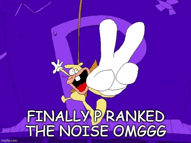 the nose | FINALLY P RANKED THE NOISE OMGGG | image tagged in the nose | made w/ Imgflip meme maker