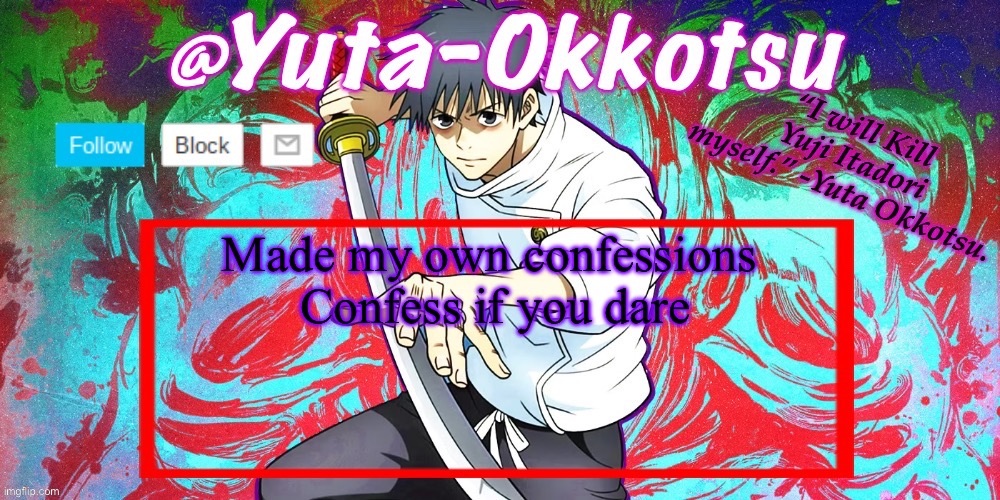 Yuta-Okkotsu Announcement Temp | Made my own confessions 
Confess if you dare | image tagged in yuta-okkotsu announcement temp | made w/ Imgflip meme maker