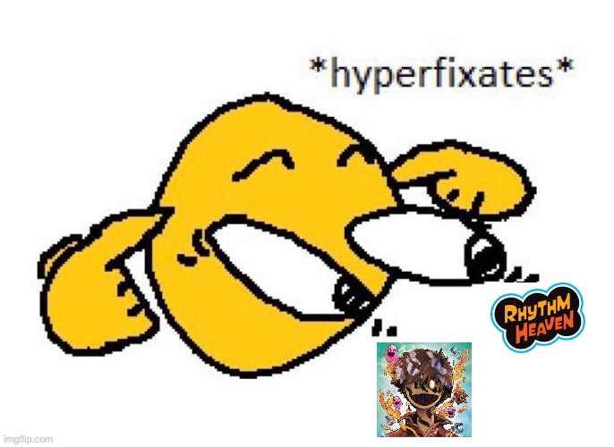 Hyperfixates | image tagged in hyperfixates | made w/ Imgflip meme maker