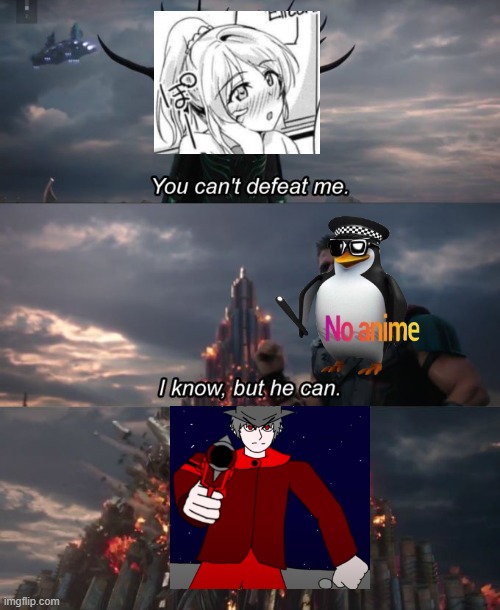 PROHIBITED: NSFW ANIME | image tagged in you can't defeat me,mepios | made w/ Imgflip meme maker