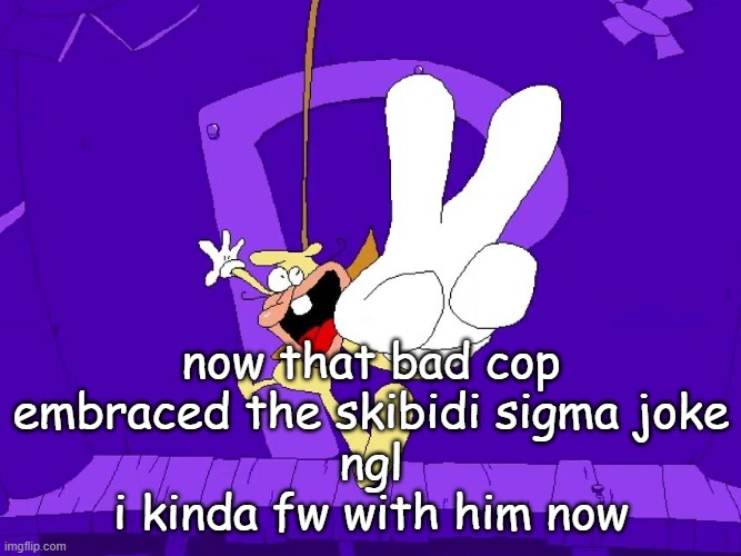 the nose | now that bad cop embraced the skibidi sigma joke
ngl
i kinda fw with him now | image tagged in the nose | made w/ Imgflip meme maker