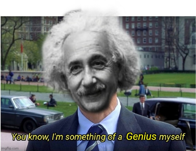 Genius | made w/ Imgflip meme maker
