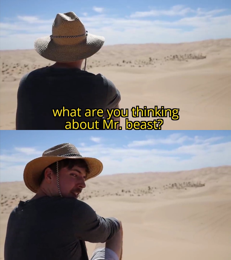 What are you thinking about MrBeast Blank Meme Template