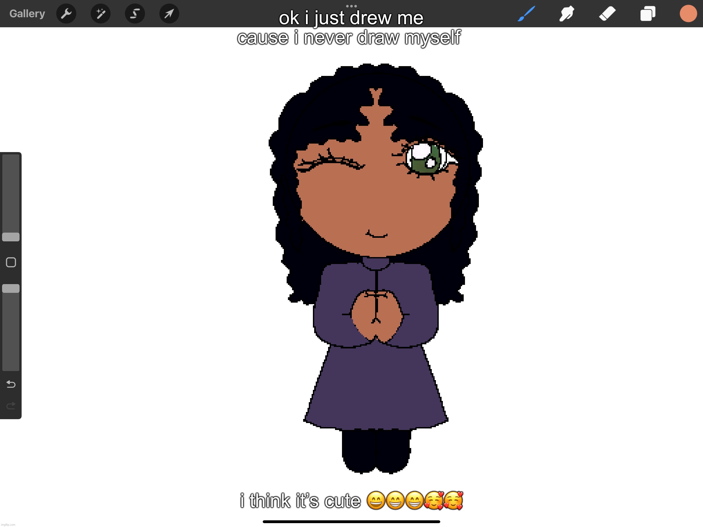 ok i just drew me cause i never draw myself; i think it’s cute 😄😁😁🥰🥰 | made w/ Imgflip meme maker
