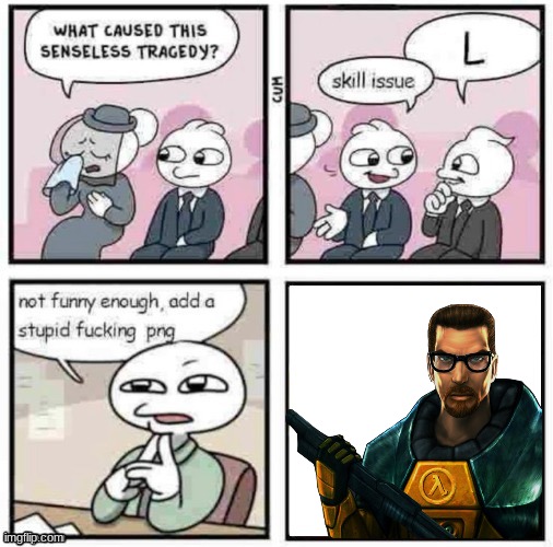 stupid fucking png | image tagged in stupid fucking png | made w/ Imgflip meme maker