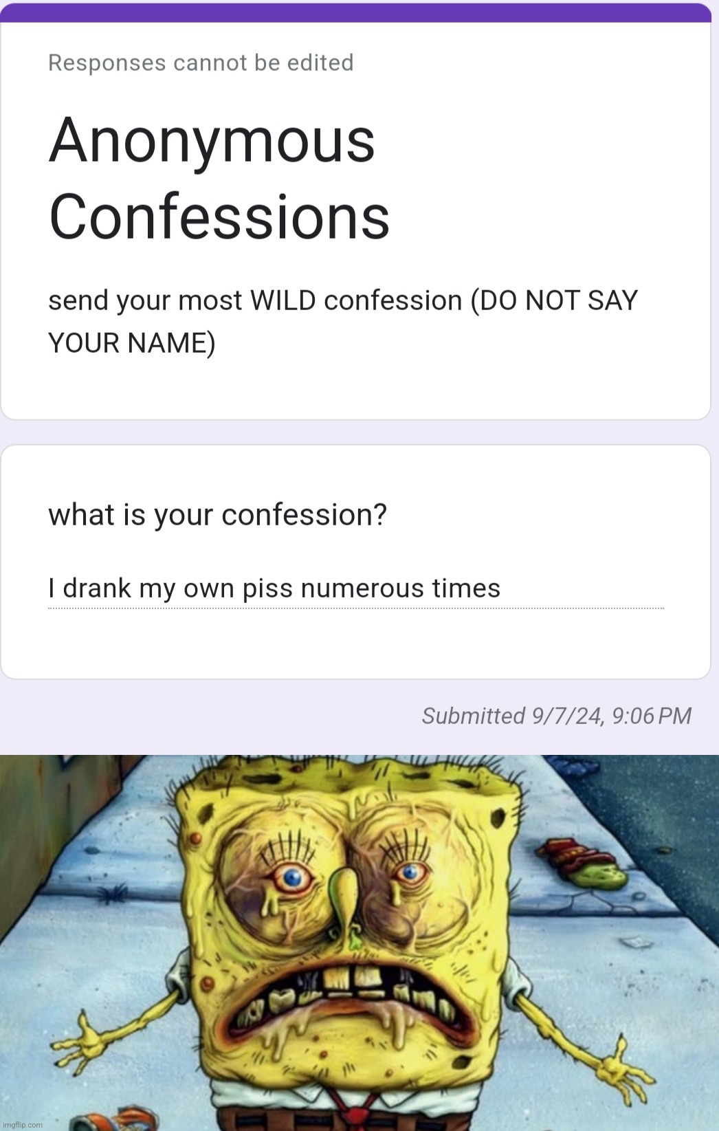 https://forms.gle/CWwC2vqR3mwSgKXr9 | image tagged in spongebob disgusting | made w/ Imgflip meme maker